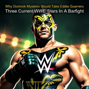 Artistic representation for Why Dominik Mysterio Would Take Eddie Guerrero Three Current WWE Stars In A Barfight