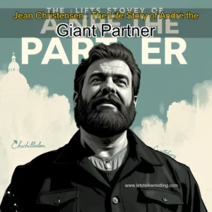 Artistic representation for Jean Christensen : The Life Story of André the Giant Partner