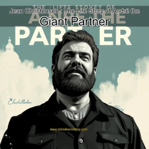 Artistic representation for Jean Christensen : The Life Story of André the Giant Partner