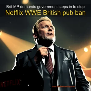 Artistic representation for Brit MP demands government steps in to stop Netflix WWE British pub ban