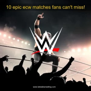 Artistic representation for 10 epic ecw matches fans can't miss!