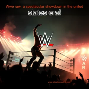 Artistic representation for Wwe raw: a spectacular showdown in the united states era!