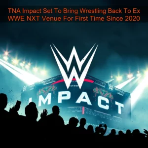Artistic representation for TNA Impact Set To Bring Wrestling Back To Ex WWE NXT Venue For First Time Since 2020