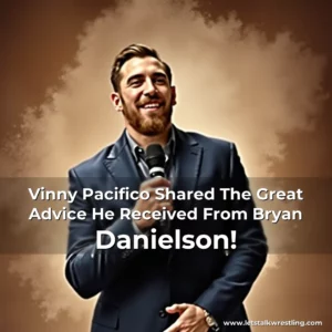 Artistic representation for Vinny Pacifico Shared The Great Advice He Received From Bryan Danielson!