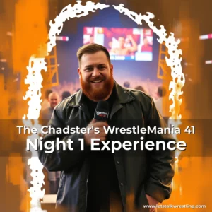 Artistic representation for The Chadster's WrestleMania 41 Night 1 Experience